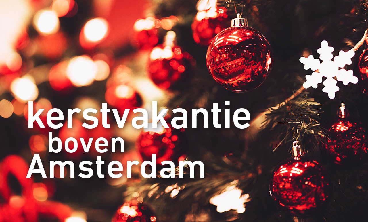 Kerstvakantie boven Amsterdam Ondernemers Federatie Hollands Kroon Kerstvakantie boven Amsterdam Ondernemers Federatie Hollands Kroon